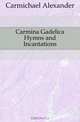 Carmina Gadelica Hymns and Incantations, Carmichael Alexander 