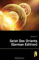 Geist Des Orients (German Edition), Gunsburg C S 