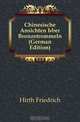 Chinesische Ansichten Uber Bronzetrommeln (German Edition), Hirth Friedrich 
