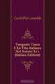 Torquato Tasso E La Vita Italiana Nel Secolo Xvi. (Italian Edition), Cecchi Pier Leopoldo 