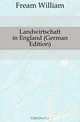 Landwirtschaft in England (German Edition), Fream William 
