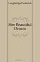 Her Beautiful Dream, Langbridge Frederick 