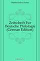 Zeitschrift Fur Deutsche Philologie (German Edition), Hopfner Julius Zacher 
