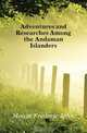 Adventures and Researches Among the Andaman Islanders, Mouat Frederic John 