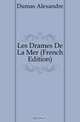 Les Drames De La Mer (French Edition), Александр Дюма 