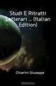Studi E Ritratti Letterari (Italian Edition), Chiarini Giuseppe 