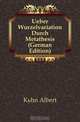Ueber Wurzelvariation Durch Metathesis (German Edition), Kuhn Albert 