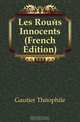 Les Roues Innocents (French Edition), Gautier Theophile 