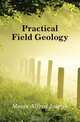 Practical Field Geology, Moses Alfred Joseph 