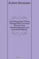 Vorschlag Einer Neuen Therapie Bei Gewissen Formen Von Hornhautgeschwuren (German Edition), Kuhnt Hermann 