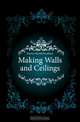 Making Walls and Ceilings, Eberlein Harold Donaldson 