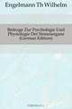 Beitrage Zur Psychologie Und Physiologie Der Sinnesorgane (German Edition), Engelmann Th Wilhelm 