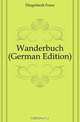 Wanderbuch (German Edition), Dingelstedt Franz 