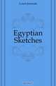 Egyptian Sketches, Lynch Jeremiah 
