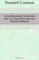 Considerations Generales Sur La Classe Des Insectes (French Edition), Dumeril Constant 