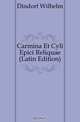 Carmina Et Cyli Epici Reliquae (Latin Edition), Dindorf Wilhelm 