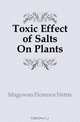Toxic Effect of Salts On Plants, Magowan Florence Nettie 