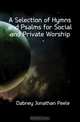 A Selection of Hymns and Psalms for Social and Private Worship, Dabney Jonathan Peele 