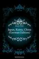 Japan, Korea, China (German Edition), Jessen Peter 
