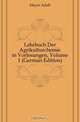 Lehrbuch Der Agrikulturchemie in Vorlesungen, Volume 1 (German Edition), Mayer Adolf 