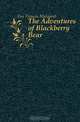 The Adventures of Blackberry Bear, Fox Frances Margaret 