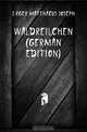 Waldreilchen (German Edition), Jorger Matthacus Joseph 