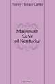 Mammoth Cave of Kentucky, Hovey Horace Carter 