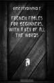 French Fables for Beginners, with a Key of All the Words, Gasc Ferdinand E. 