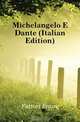 Michelangelo E Dante (Italian Edition), Fattori Ettore 