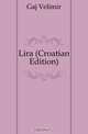 Lira (Croatian Edition), Gaj Velimir 