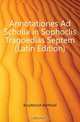 Annotationes Ad Scholia in Sophoclis Tragoedias Septem (Latin Edition), Kruytbosch Barthold 