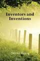 Inventors and Inventions, Dircks Henry 