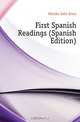 First Spanish Readings (Spanish Edition), Matzke John Ernst 