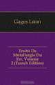Traite De Metallurgie Du Fer, Volume 2 (French Edition), Gages Leon 