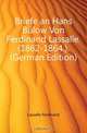 Briefe an Hans Bulow Von Ferdinand Lassalle. (1862-1864.). (German Edition), Lassalle Ferdinand 