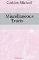 Miscellaneous Tracts ..., Geddes Michael 
