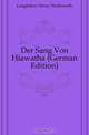 Der Sang Von Hiawatha, H.W. Longfellow 