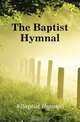 The Baptist Hymnal, Baptist Hymnal 