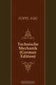 Technische Mechanik (German Edition), Ludwig Foppl and August Foppl 