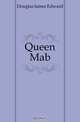 Queen Mab, Douglas James Edward 