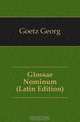 Glossae Nominum (Latin Edition), Goetz Georg 