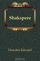 Shakspere, Dowden Edward 