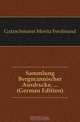 Sammlung Bergmannischer Ausdrucke, ... (German Edition), Gatzschmann Moritz Ferdinand 