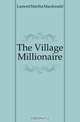 The Village Millionaire, Lamont Martha Macdonald 