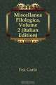 Miscellanea Filologica, Volume 2 (Italian Edition), Fea Carlo 