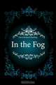 In the Fog, Davis Richard Harding 