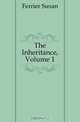 The Inheritance, Volume 1, Ferrier Susan 