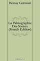 La Paleographie Des Sceaux (French Edition), Demay Germain 