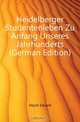 Heidelberger Studentenleben Zu Anfang Unseres Jahrhunderts (German Edition), Heyck Eduard 