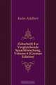 Zeitschrift Fur Vergleichende Sprachforschung, Volume 6 (German Edition), Kuhn Adalbert 